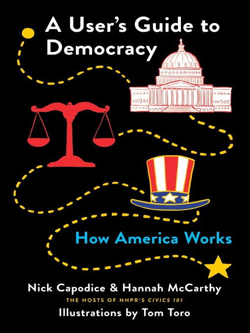 Title details for A User's Guide to Democracy by Nick Capodice - Available